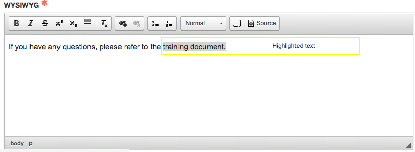 Enter the desired link text in the WYSIWYG editor and highlight it.