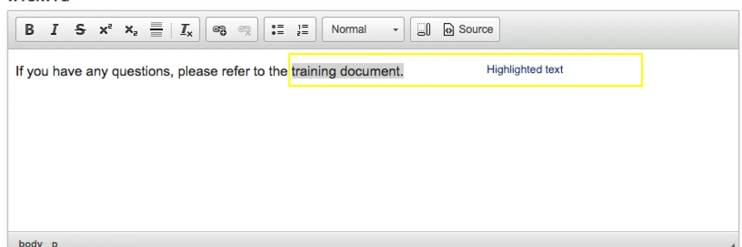 Enter the desired link text in the WYSIWYG editor and highlight it.
